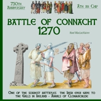 Battle of Connacht 1270: Aedh O'Conchobar's victory at Áth an Chip (Conmaicne) B0851LY9QY Book Cover