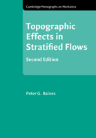 Topographic Effects in Stratified Flows (Cambridge Monographs on Mechanics) 1108722903 Book Cover