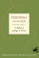 Ferding and the Fly, Book I: A Ballad of Garbage and Picnics B0BW2QMGVD Book Cover
