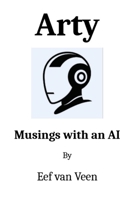 Arty: Musings with an AI B0GV9Q42X3 Book Cover