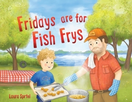 Fridays are for Fish Frys 1645386821 Book Cover