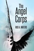 The Angel Corps 1533578656 Book Cover