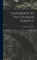 Handbook to the Crumlin Viaduct 1015765548 Book Cover