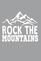 Rock The Mountains: Notizbuch A5 (6X9zoll) 120 Seiten - Urlaub Berge Abenteuer Leben Geschenkidee Fernweh Meer Sonne Reisen 1673600123 Book Cover