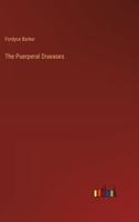 The Puerperal Diseases 3368845381 Book Cover