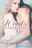 Words I Couldn't Say 1539900681 Book Cover