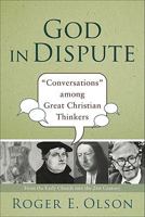 God in Dispute: "Conversations" among Great Christian Thinkers 0801036399 Book Cover
