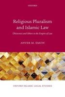 Religious Pluralism and Islamic Law: Dhimmis and Others in the Empire of Law 0198722028 Book Cover