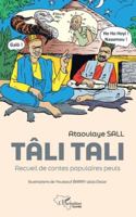 Tâli Tali: Recueil de contes populaires peuls (Harmattan Guinée) (French Edition) 2336515024 Book Cover