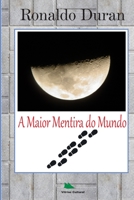 A Maior Mentira do Mundo (Portuguese Edition) 8567588049 Book Cover
