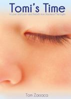 Tomi's Time: In Love and Loss - and Rebirth from Bacterial Meningitis 1610054717 Book Cover