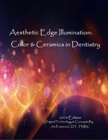 Aesthetic Edge llumination - Color & Ceramics in Dentistry 1489535780 Book Cover