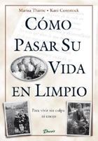 Como Pasar Su Vida En Limpio 9507399178 Book Cover