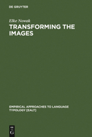 Transforming the Images: Ergativity and Transitivity in Inuktitut (Eskimo) 311014980X Book Cover