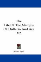 The Life Of The Marquis Of Dufferin And Ava V2 1432633023 Book Cover