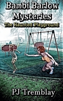 The Haunted Playground (Bambi Barlow Mysteries) B0F11948HC Book Cover