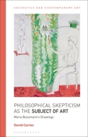 Philosophical Skepticism as the Subject of Art: Maria Bussmann’s Drawings 1350245135 Book Cover