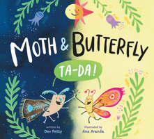 Moth & Butterfly: Ta Da! 1524740519 Book Cover