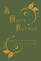 A Happy Rhymer 1928171826 Book Cover