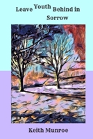 Leave Youth Behind in Sorrow 194615735X Book Cover