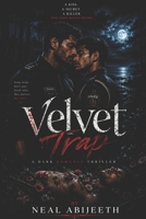 Velvet Trap: Passion, Poison, and the Shadows between us B0HDD6ZGM4 Book Cover