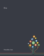 Eva - A Novel by Carry Van Bruggen: Translated and with a Commentary by Jane Fenoulhet 101329422X Book Cover