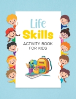 Life Skills Activity Book for Kids 1738006409 Book Cover