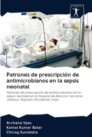 Patrones de prescripción de antimicrobianos en la sepsis neonatal 6200942048 Book Cover