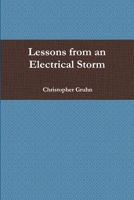 Lessons from an Electrical Storm 1105259285 Book Cover