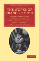 The Works Of Francis Bacon; Volume 4 1372538933 Book Cover