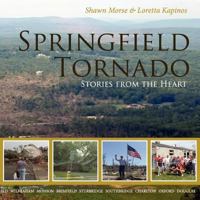 Springfield Tornado: Stories From The Heart 0985214651 Book Cover