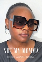 Not My Momma B0GV1VKGK5 Book Cover