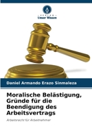 Moralische Belästigung, Gründe für die Beendigung des Arbeitsvertrags (German Edition) 6206997405 Book Cover