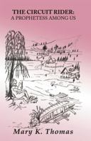 The Circuit Rider - A Prophetess Among Us 0978957741 Book Cover