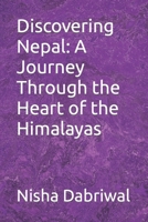 Discovering Nepal: A Journey Through the Heart of the Himalayas B0CKKPY9GD Book Cover