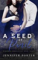A Seed Of Peril: Wardman Chronicles: Book Three B0DPHWFXX4 Book Cover