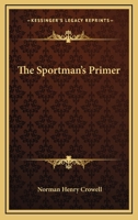 The Sportman's Primer 0548296006 Book Cover