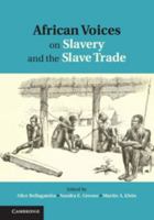 African Voices on Slavery and the Slave Trade 0521145260 Book Cover
