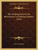 The Working Rules In The Bituminous Coal Mining Industry 1165139340 Book Cover