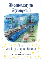 Abenteuer im Strömwald: Ein Jin Shin Jyutsu Märchen (German Edition) 3695119055 Book Cover