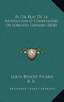 El Gil Blas De La Revolución Ó Confesiones De Lorenzo Giffard 1246274418 Book Cover