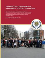 Towards an ISA Environmental Management Strategy for the Area: Report of an International Workshop convened by the German Environment Agency (UBA), th 9768241489 Book Cover