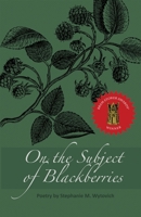 On the Subject of Blackberries 1947879626 Book Cover