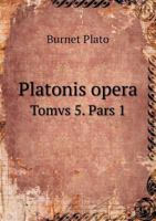 Platonis Opera Tomvs 5. Pars 1 5518970943 Book Cover