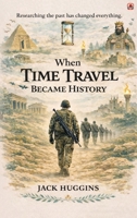 When Time Travel Became History 1807212327 Book Cover