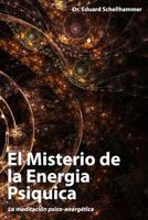 El Misterio de la Energia Psiquica 1542336880 Book Cover