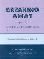 Breaking Away from the Algebra and Geometry Book 0810840480 Book Cover