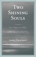 Two Shining Souls: Jane Addams, Leo Tolstoy, and the Quest for Global Peace 0739174509 Book Cover