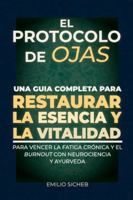 El Protocolo de Ojas: Neurociencia y Ayurveda: El Programa de Restauración contra la Fatiga Crónica y el Burnout. (Ciencia y Ayurveda) (Spanish Edition) B0G57RR84R Book Cover