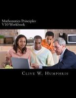 Mathematics Principles V10 Workbook: Learning, Reference and Revision Tools 1480276618 Book Cover